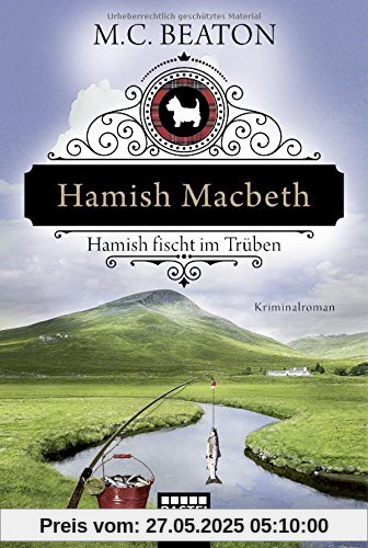 Hamish Macbeth fischt im Trüben: Kriminalroman (Schottland-Krimis, Band 1)