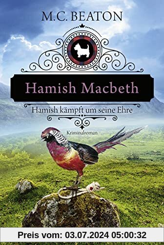 Hamish Macbeth kämpft um seine Ehre: Kriminalroman (Schottland-Krimis, Band 12)