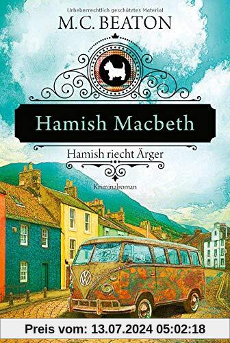 Hamish Macbeth riecht Ärger: Kriminalroman (Schottland-Krimis, Band 9)