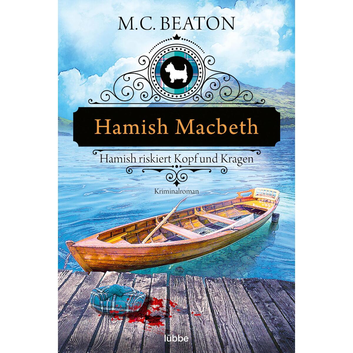 Hamish Macbeth riskiert Kopf und Kragen Hamish Macbeth riskiert Kopf und Kragen von Lübbe