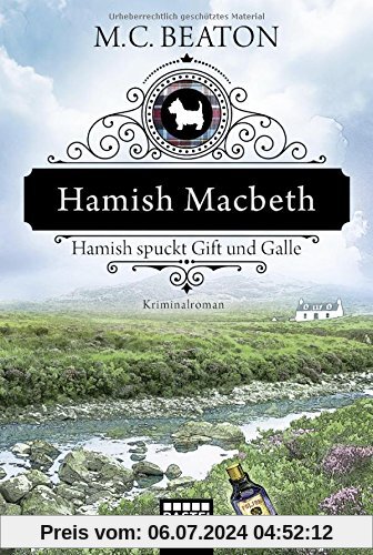 Hamish Macbeth spuckt Gift und Galle: Kriminalroman (Schottland-Krimis, Band 4)