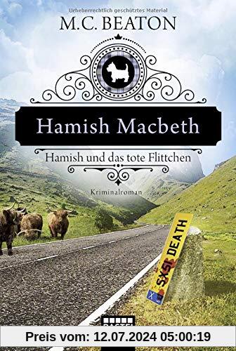 Hamish Macbeth und das tote Flittchen: Kriminalroman (Schottland-Krimis, Band 5)