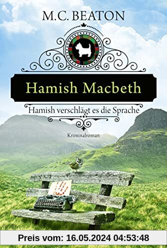 Hamish Macbeth verschlägt es die Sprache: Kriminalroman (Schottland-Krimis, Band 14)
