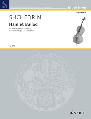 Hamlet Ballad: für vierstimmiges Celloensemble. 4 Violoncelli oder Violoncello-Ensemble. Partitur und Stimmen. (Cello-Bibliothek) von Schott Music Distribution