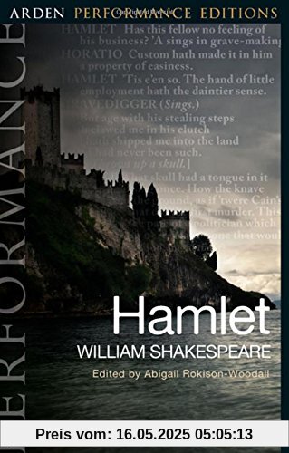 Hamlet: Arden Performance Editions Hamlet: Arden Performance Editions
