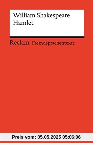 Hamlet: Englischer Text mit deutschen Worterklärungen. Niveau B2–C1 (GER) (Reclams Universal-Bibliothek)