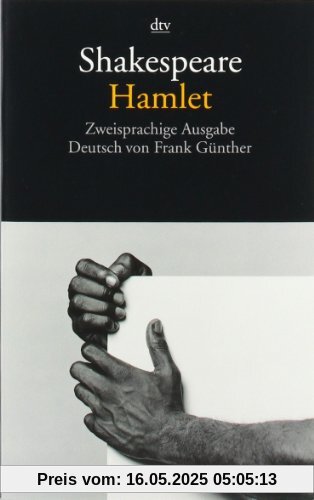 Hamlet: Zweisprachige Ausgabe Hamlet: Zweisprachige Ausgabe