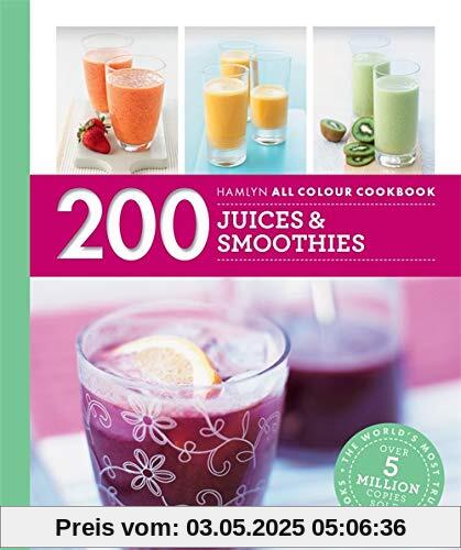 Hamlyn All Colour Cookery: 200 Juices & Smoothies: Hamlyn All Colour Cookbook
