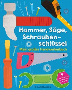 Hammer, Säge, Schraubenschlüssel von FISCHER Sauerländer