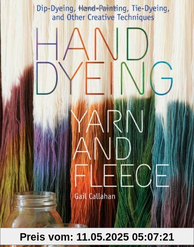 Hand Dyeing Yarn and Fleece Hand Dyeing Yarn and Fleece