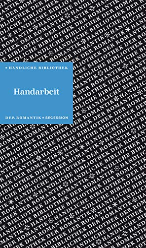 Handarbeit: Handliche Bibliothek der Romantik Band 5