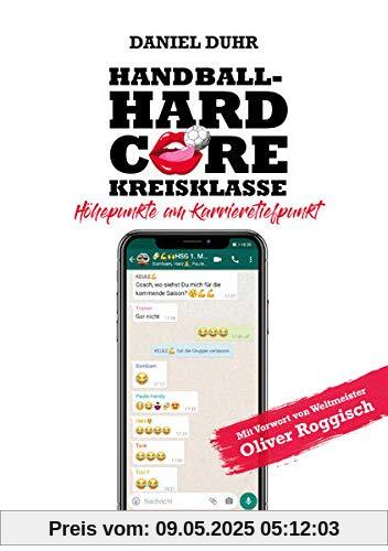 Handballhardcore Kreisklasse: Höhepunkte am Karrieretiefpunkt