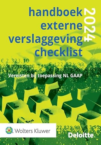 Handboek Externe Verslaggeving Checklist 2024: Vereisten bij toepassing NL GAAP Handboek Externe Verslaggeving Checklist 2024: Vereisten bij toepassing NL GAAP von Uitgeverij Kluwer BV