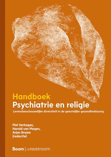 Handboek psychiatrie en religie: levensbeschouwelijke diversiteit in de geestelijke gezondheidszorg von Boom