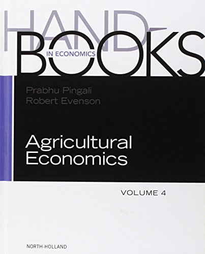Handbook of Agricultural Economics (Volume 4): Agricultural Development: Farm Policies and Regional Development. Reference von North Holland
