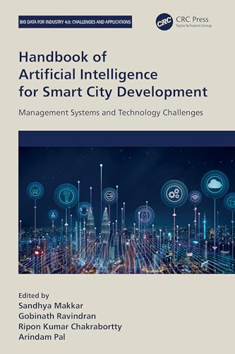 Handbook of Artificial Intelligence for Smart City Development: Management Systems and Technology Challenges (Big Data for Industry 4.0) von CRC Press