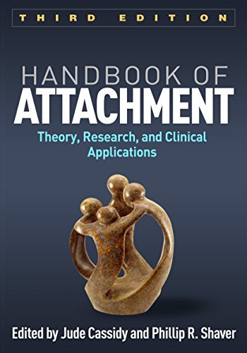 Handbook of Attachment: Theory, Research, and Clinical Applications von The Guilford Press