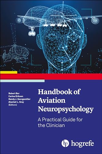Handbook of Aviation Neuropsychology: A Practical Guide for the Clinician Handbook of Aviation Neuropsychology: A Practical Guide for the Clinician von HOGREFE (VORM. VERLAG HANS HUBER )