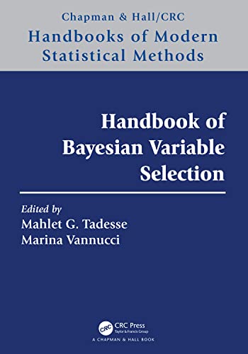 Handbook of Bayesian Variable Selection (Chapman & Hall/Crc Handbooks of Modern Statistical Methods) von Chapman and Hall/CRC