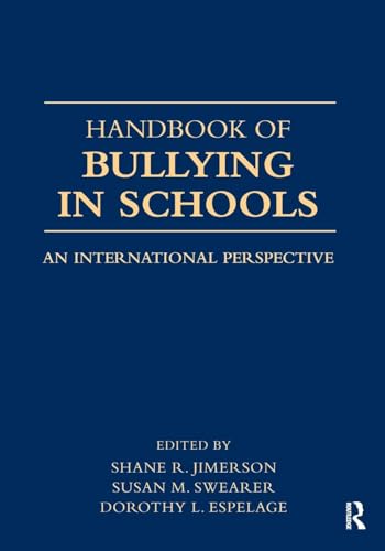 Handbook of Bullying in Schools: An International Perspective