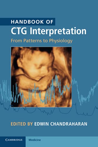 Handbook of CTG Interpretation: From Patterns to Physiology von Cambridge University Press