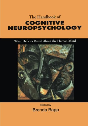 Handbook of Cognitive Neuropsychology: What Deficits Reveal about the Human Mind Handbook of Cognitive Neuropsychology: What Deficits Reveal about the Human Mind von Psychology Press