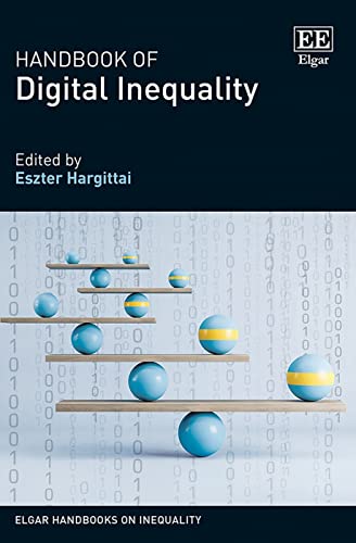 Handbook of Digital Inequality (Elgar Handbooks on Inequality)