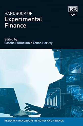 Handbook of Experimental Finance (Research Handbooks in Money and Finance)