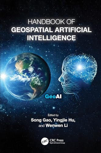 Handbook of Geospatial Artificial Intelligence von CRC Press
