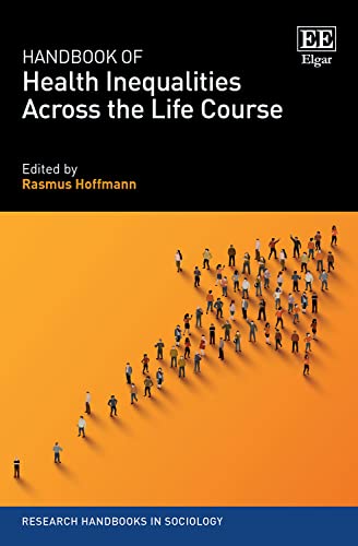Handbook of Health Inequalities Across the Life Course (Research Handbooks in Sociology) von Edward Elgar Publishing Ltd