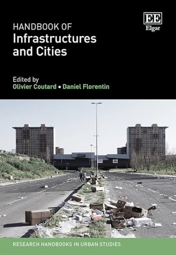 Handbook of Infrastructures and Cities (Research Handbooks in Urban Studies) von Edward Elgar Publishing
