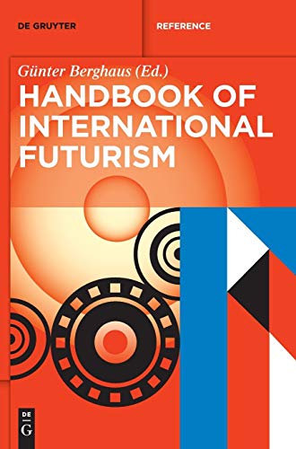 Handbook of International Futurism (De Gruyter Handbook) von de Gruyter