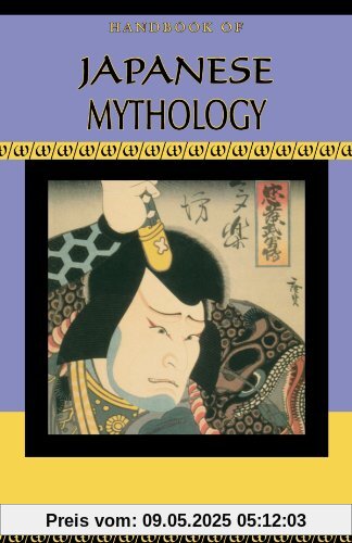 Handbook of Japanese Mythology (Handbooks of World Mythology)