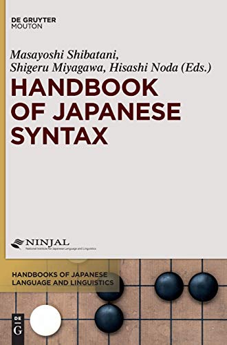 Handbook of Japanese Syntax (Handbooks of Japanese Language and Linguistics [HJLL], 4) von Walter de Gruyter