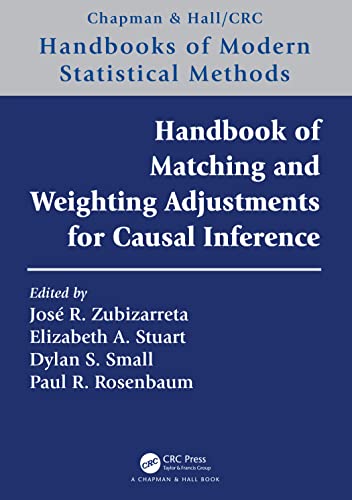 Handbook of Matching and Weighting Adjustments for Causal Inference (The Chapman & Hall/CRC Handbooks of Modern Statistical Methods) von CRC Press