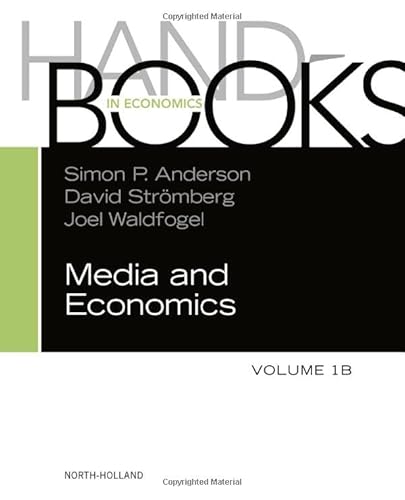 Handbook of Media Economics, vol 1B (Volume 1B) (Handbooks in Economics, Volume 1B) von North Holland