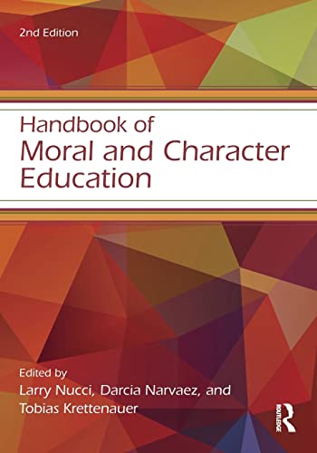Handbook of Moral and Character Education (Educational Psychology Handbook)