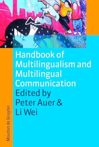 Handbook of Multilingualism and Multilingual Communication (Handbooks of Applied Linguistics [HAL], 5, Band 5) von de Gruyter Mouton