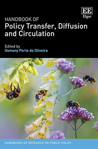 Handbook of Policy Transfer, Diffusion and Circulation (Handbooks of Research on Public Policy)