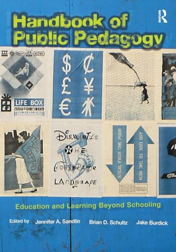 Handbook of Public Pedagogy: Education and Learning Beyond Schooling (Studies in Curriculum Theory Series) von Routledge