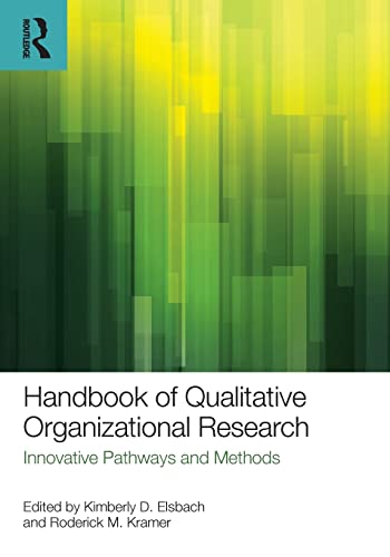 Handbook of Qualitative Organizational Research: Innovative Pathways and Methods