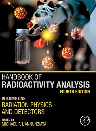 Handbook of Radioactivity Analysis: Volume 1: Radiation Physics and Detectors