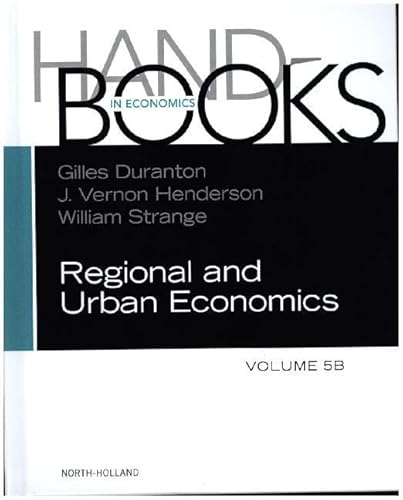 Handbook of Regional and Urban Economics (Volume 5B) (Handbook of Regional & Urban Economics, Volume 5B) von North Holland