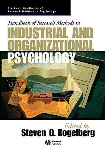 Handbook of Research Methods in Industrial Organizational Psychology (Blackwell Handbooks of Research Methods in Psychology)