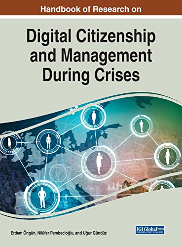 Handbook of Research on Digital Citizenship and Management During Crises (Advances in Human Services and Public Health) von Information Science Reference