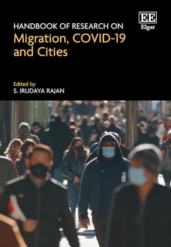 Handbook of Research on Migration, Covid-19 and Cities Handbook of Research on Migration, Covid-19 and Cities von Edward Elgar Publishing Ltd