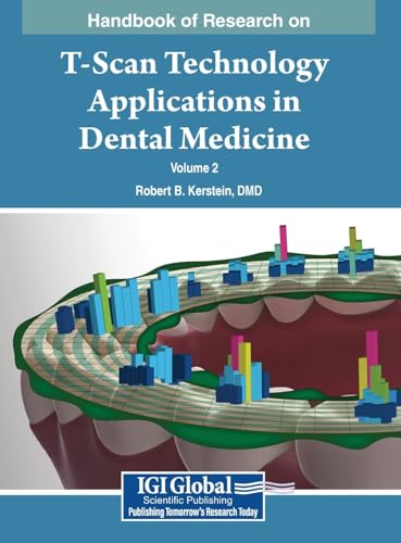 Handbook of Research on T-Scan Technology Applications in Dental Medicine, VOL 2 von IGI Global