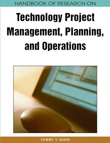 Handbook of Research on Technology Project Management, Planning, and Operations (Advances in IT Personnel and Project Management)