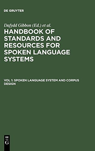 Handbook of Standards and Resources for Spoken Language Systems: Spoken Language System and Corpus Design