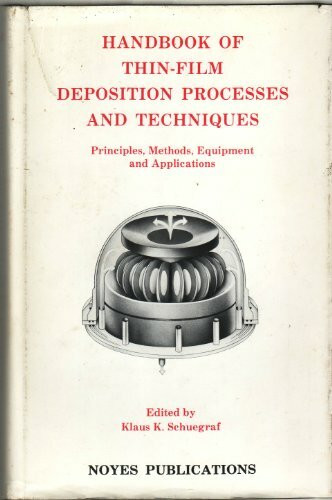 Handbook of Thin Film Deposition Processes and Techniques: Principles, Methods, Equipment and ...